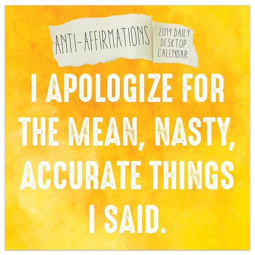 Anti-Affirmations: 2019 Daily Desktop Calendar