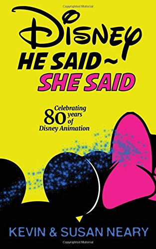 Disney He Said ~ She Said Celebrating 80 Years of Disney Animation