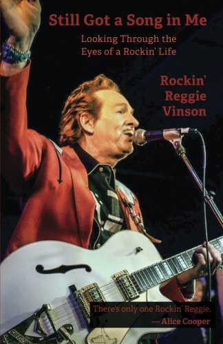 Still Got a Song in Me Looking Through the Eyes of a Rockin' Life