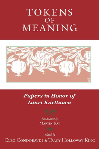 Tokens of Meaning Papers in Honor of Lauri Karttunen