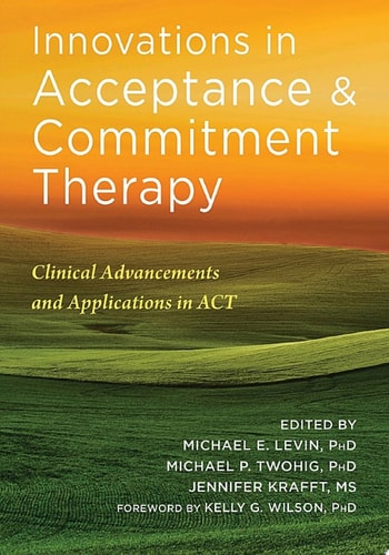 Innovations in Acceptance and Commitment Therapy