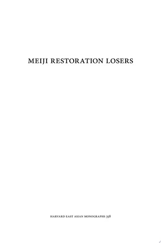 Remembering Restoration Losers Oguri Tadamasa, Ii Naosuke, and Tokugawa Supporters