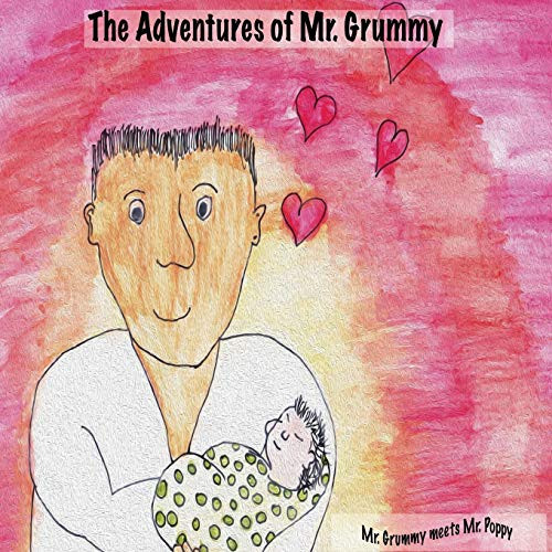 The Adventures of Mr. Grummy Mr. Grummy Meets Mr. Poppy