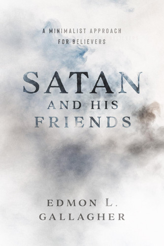 Satan and His Friends A Minimalist Approach for Believers