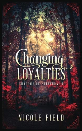 Changing Loyalties (Shadows of Melbourne)