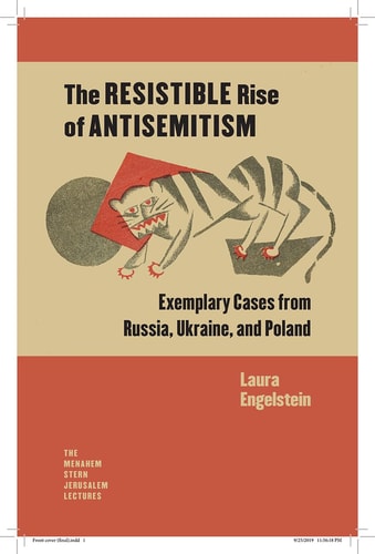 The Resistible Rise of Antisemitism Exemplary Cases from Russia, Ukraine, and Poland
