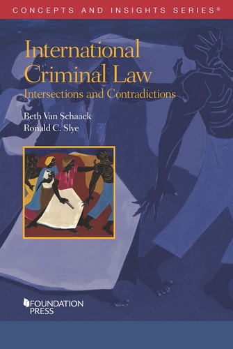 International Criminal Law Intersections and Contradictions