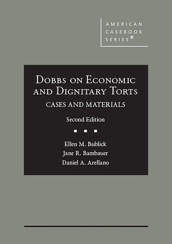 Dobbs on Economic and Dignitary Torts Cases and Materials