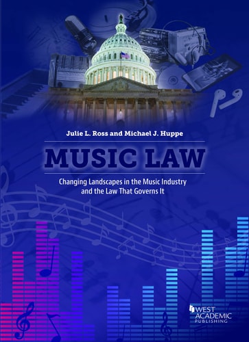 Music Law Changing Landscapes in the Music Industry and the Law that Governs it