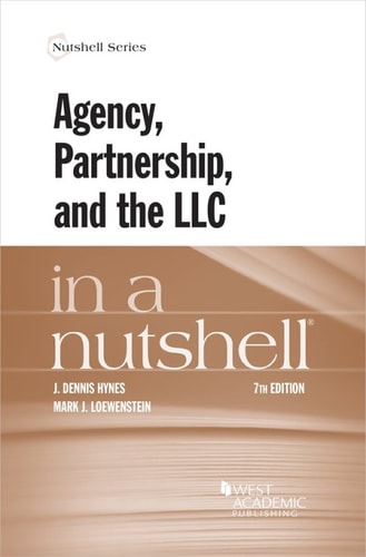 Hynes and Loewenstein's Agency, Partnership, and the LLC in a Nutshell