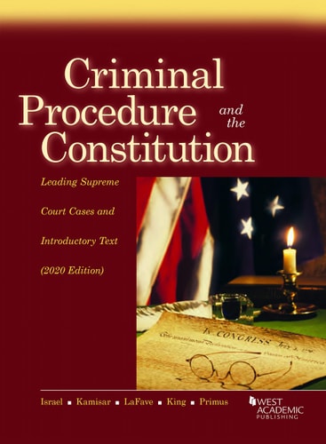 Criminal Procedure and the Constitution: Leading Supreme Court Cases and Introductory Text