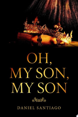Oh, My Son, My Son