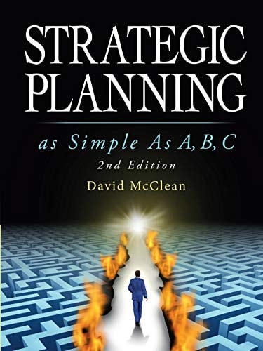 Strategic Planning As Simple As A, B, C