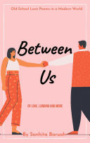 Between Us Of Love, Longing and More