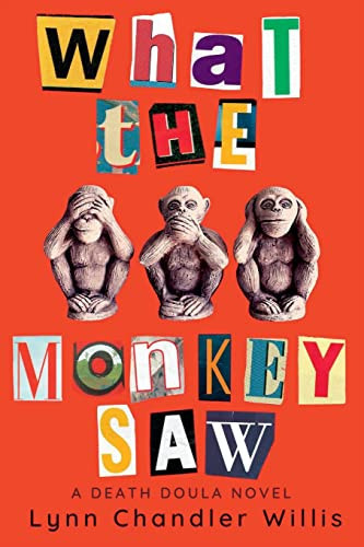 What the Monkey Saw A Death Doula Novel