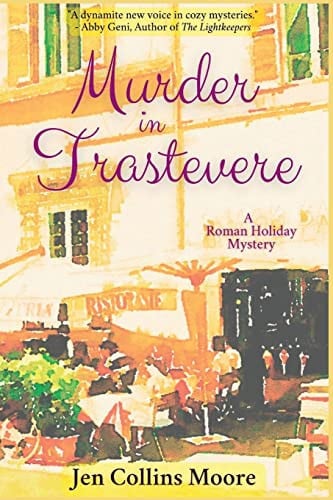 Murder in Trastevere A Roman Holiday Mystery