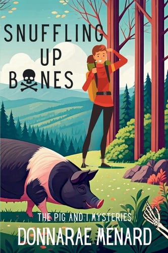 Snuffling Up Bones The Pig and I Mysteries