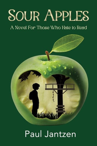 Sour Apples A Novel For Those Who Hate to Read