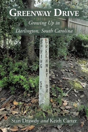 Greenway Drive Growing Up in Darlington, South Carolina