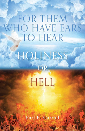 For Them Who Have Ears to Hear Holiness Or Hell