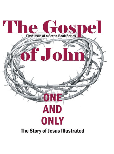 The Gospel of John First Issue of a Seven-Book Series