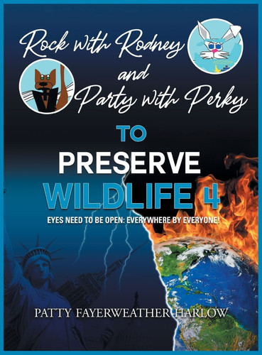 Rock With Rodney And Party with Perky to Preserve Wildlife 4 Eyes Need to Be Open: Everywhere by Everyone!