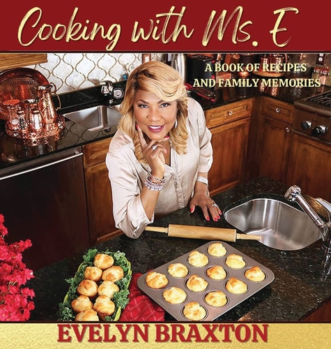 Cooking with Ms. E A Book of Recipes and Family Memories