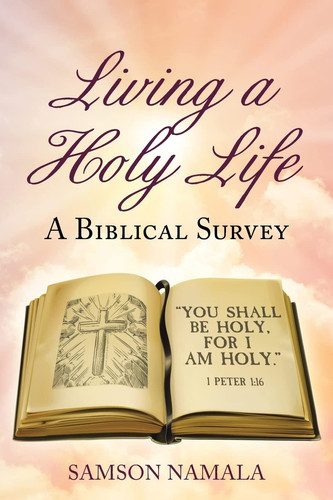 Living a Holy Life A Biblical Survey