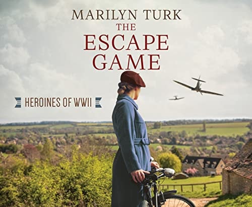 The Escape Game (Volume 9) (Heroines of WWII)