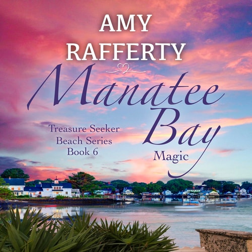 Manatee Bay: Magic (Volume 6) (Treasure Seeker Series)