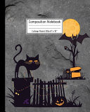 Composition Notebook College Ruled 120p 8 X 10 Creepy Lined Journal Halloween Edition, Notes. Cool Novelty Gift for Kids and Adults. Black Cat
