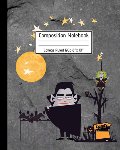 Composition Notebook College Ruled 120p 8 X 10 Creepy Lined Journal Halloween Edition, Notes. Cool Novelty Gift for Kids and Adults. Scary Moon