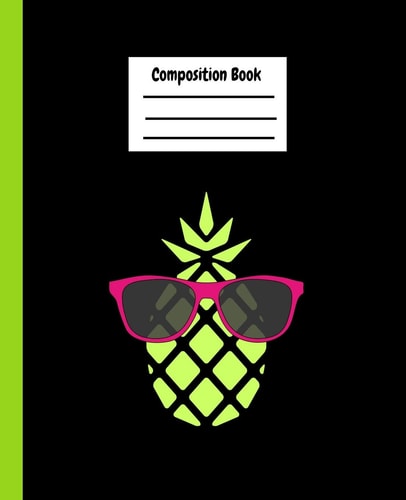 Composition Book Pineapple Wide Ruled Lined Paper Notebook Journal Trendy Pineapple with Sunglasses for Girls Boys Teens Back to School