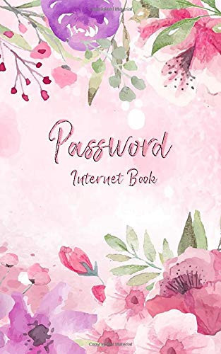 Password Internet Book: Internet Password Organizer with Alphabetical Tabs | Usernames and Passwords | Personal Internet Address & Password Log Book ... Flowers (Password Keeper Book Small)