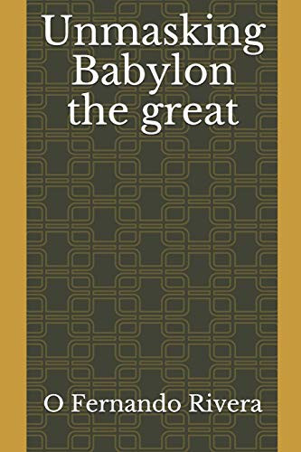 Unmasking Babylon the Great