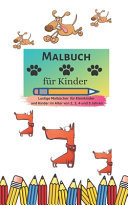 Malbuch für Kinder Lustige Malbücher für Kleinkinder und Kinder im Alter von 2, 3, 4 und 5 Jahren