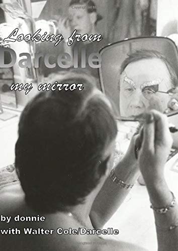 Darcelle: Looking from My Mirror