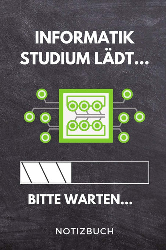 Informatik Studium Lädt... Bitte Warten... Notizbuch A 5 Notizbuch KARIERT Für Zukünftige Studenten - Cooler Spruch Fürs Studium und Uni - Geburtstagsgeschenk - Zur Erfolgreichen Prüfung - Klausurenphase