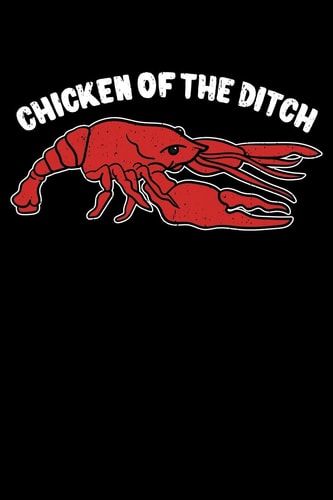 Chicken of the Ditch Lobster Notebook to Write In, 6x9, Lined, 120 Pages Journal