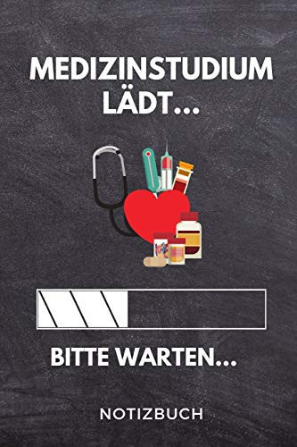 Medizinstudium lädt... Bitte warten... Notizbuch: A5 Notizbuch BLANKO witziger Spruch für zukünftige Ärzte | Medizinstudium | Studentennotizbuch | ... | Physikum | Studienbeginn (German Edition)