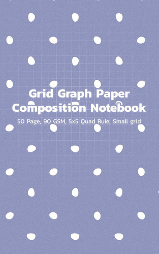 Grid Graph Paper Composition Notebook 50 Page, 90 GSM, 5x5 Quad Rule, Small Grid