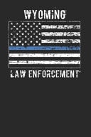 Wyoming Law Enforcement Blank Lined Notebook for Wyoming Law Enforcement - 6x9 Inch - 120 Pages