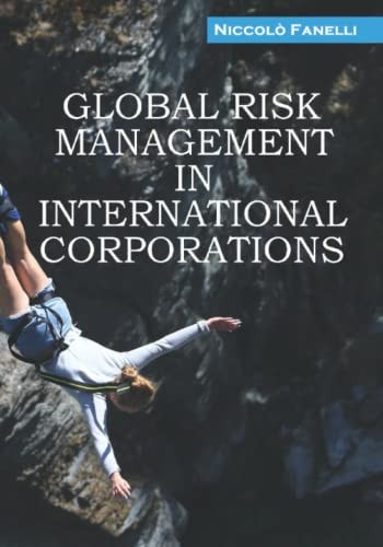 GLOBAL RISK MANAGEMENT IN INTERNATIONAL CORPORATIONS