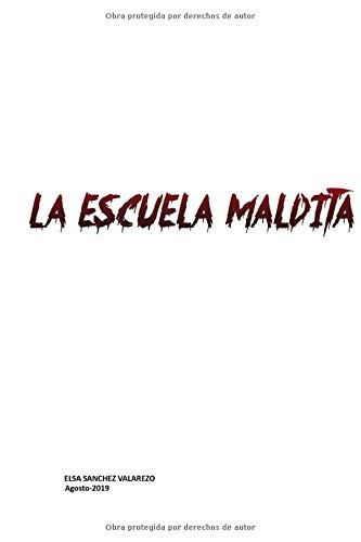 LA ESCUELA MALDITA (Spanish Edition)