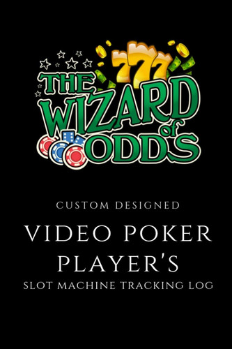 Video Poker Player's Slot Machine Tracking Log Wizard of Odds Handy 6 X 9 Customized Book for Video Poker Player's, 104 Pages