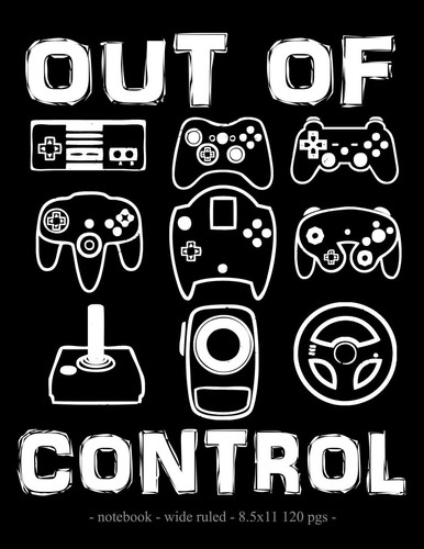 Out of Control School Notebook Video Game Player Boys Gift 8. 5x11 Wide Ruled