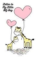 Letter to My Little BIG Boy In This Little Journal All Our LOVE for Our Little BIG Boy - Giraffe - 6 X9 - 100 Lined Pages