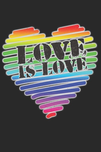 Love Is Love LGBTQ Journal, Gay Pride Lined Notebook, Rainbow Cover Paperback Lined Diary Composition Notebook Journal for Writing, 6 X 9 Karo 120 Pages