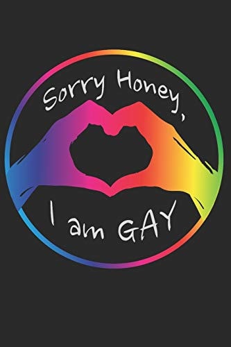 Sorry Honey I Am GAY LGBTQ Journal, Gay Pride, Honey, Gay Dotgrid Notebook, Rainbow Cover Paperback Diary Composition Notebook Journal for Writing, 6 X 9 Dotgrid 120 Pages