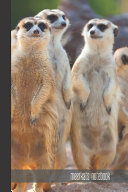 Meerkats Notebook Small Lined Meerkat Notebook / Travel Journal to Write in (6'' X 9'') 120 Pages